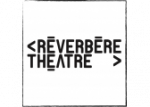 Réverbère Théâtre Réverbère Théâtre