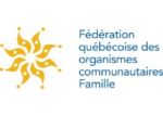 Fédération québécoise des organismes communautaires Famille Fédération québécoise des organismes communautaires Famille