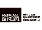 Le Carrefour international de théâtre Le Carrefour international de théâtre